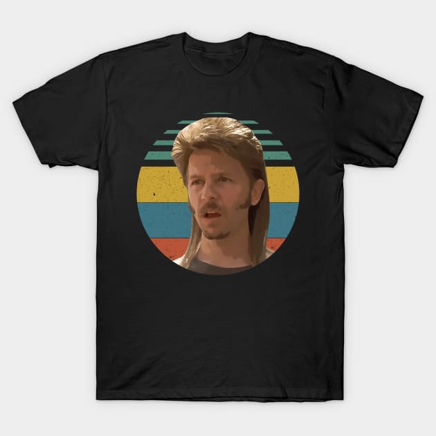 Retro Joe Dirt Movie Quote Design T-Shirt by Lovely Tree